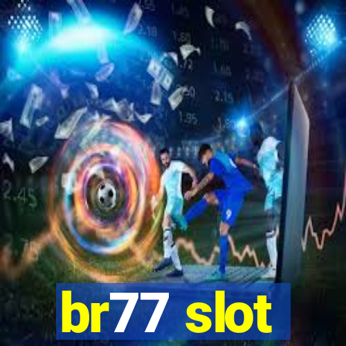 br77 slot